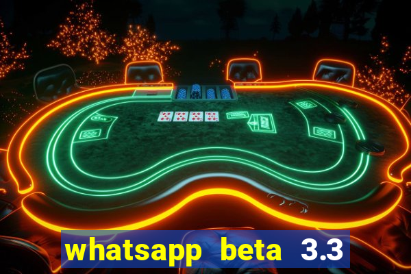 whatsapp beta 3.3 10 instalar